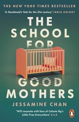 THE SCHOOL FOR GOOD MOTHERS | 9781529158526 | JESSAMINE CHAN