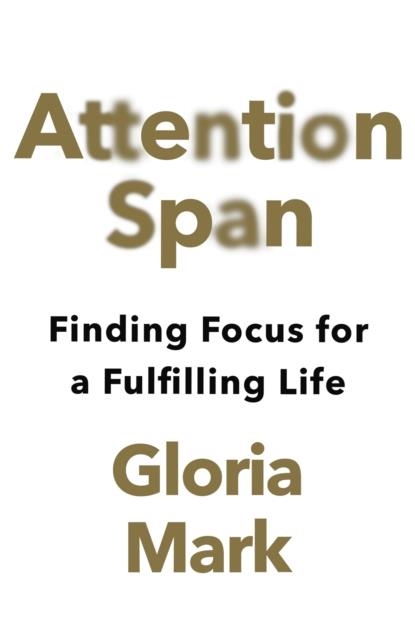ATTENTION SPAN | 9780008525972 | GLORIA MARK