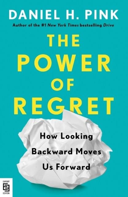 THE POWER OF REGRET | 9780593713020 | DANIEL H PINK