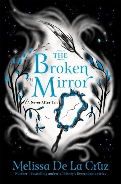 THE BROKEN MIRROR | 9781035013241 | MELISSA DE LA CRUZ