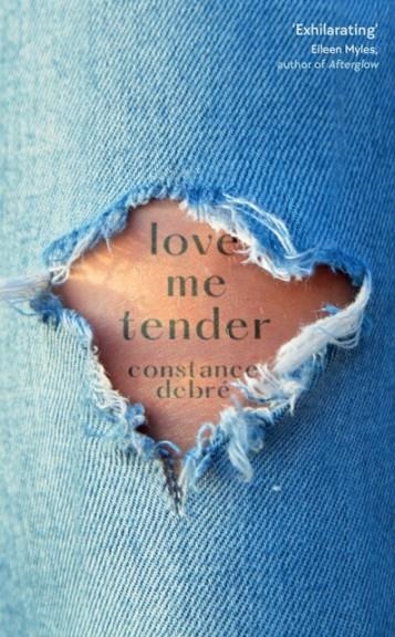 LOVE ME TENDER | 9781800814837 | CONSTANCE DEBRÉ