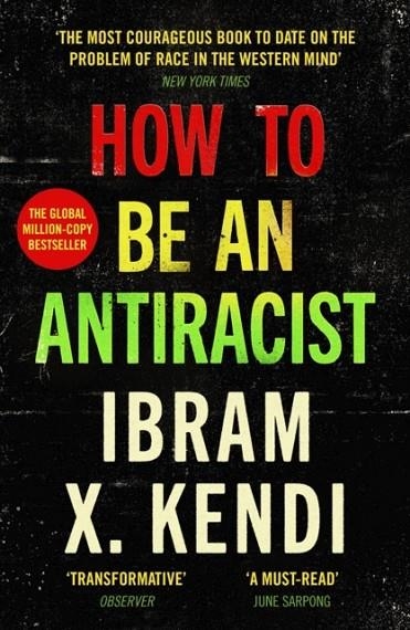 HOW TO BE AN ANTIRACIST | 9781529111828 | IBRAM X KENDI