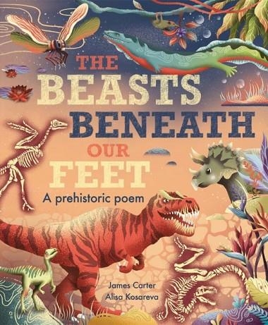 THE BEASTS BENEATH OUR FEET | 9781838915049 | JAMES CARTER