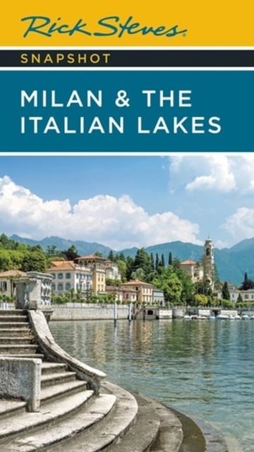 RICK STEVES SNAPSHOT MILAN AND THE ITALIAN LAKES | 9781641715232 | RICK STEVES