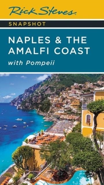 RICK STEVES SNAPSHOT NAPLES AND THE AMALFI COAST | 9781641715218 | RICK STEVES