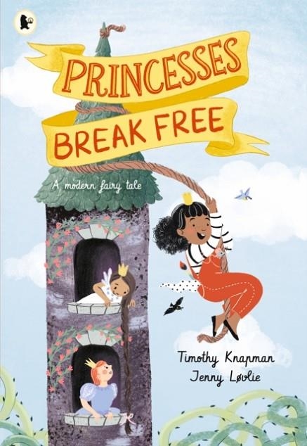 PRINCESSES BREAK FREE | 9781529507874 | TIMOTHY KNAPMAN