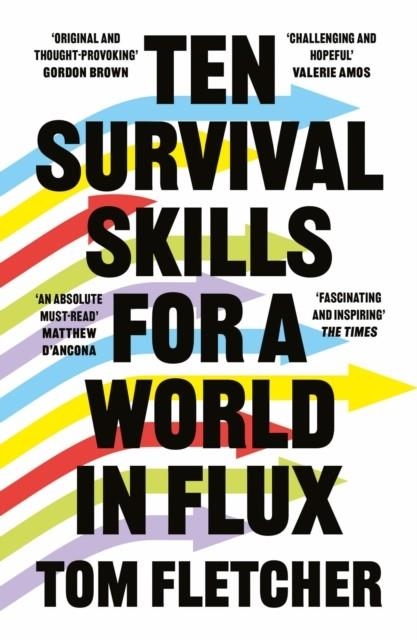 TEN SURVIVAL SKILLS FOR A WORLD IN FLUX | 9780008447915 | TOM FLETCHER