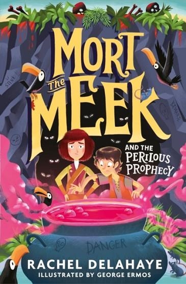 MORT THE MEEK AND THE PERILOUS PROPHECY | 9781788955706 | RACHEL DELAHAYE