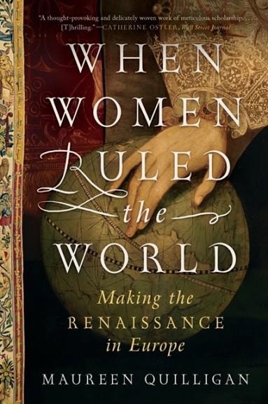 WHEN WOMEN RULED THE WORLD | 9781324092377 | MAUREEN QUILLIGAN
