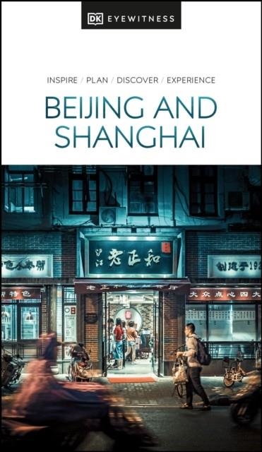 BEIJING AND SHANGHAI DK EYEWITNESS TRAVEL GUIDE | 9780241418499