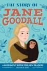 THE STORY OF JANE GOODALL: A BIOGRAPHY BOOK FOR NEW READERS | 9781638788331