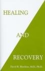 HEALING AND RECOVERY | 9781401944995 | DAVID R HAWKINS