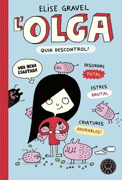 L' OLGA. QUIN DESCONTROL! | 9788419172525 | ELISE GRAVEL