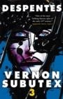 VERNON SUBUTEX THREE | 9780857059833 | VIRGINIE DESPENTES