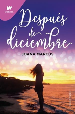 DESPUÉS DE DICIEMBRE (EDICIÓN REVISADA POR LA AUTORA) (MESES A TU LADO 2) | 9788418798917 | JOANA MARCÚS