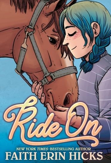 RIDE ON | 9781250772824 | FAITH ERIN HICKS