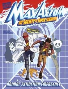 ANIMAL EXTINCTION EMERGENCY : A MAX AXIOM SUPER SCIENTIST ADVENTURE | 9781398233843 | EMILY SOHN