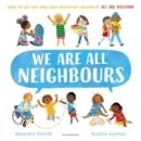 WE ARE ALL NEIGHBOURS | 9781526657985 | ALEXANDRA PENFOLD