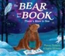 THE BEAR AND HER BOOK: THERE'S MORE TO SEE | 9781915235244 | FRANCES TOSDEVIN 