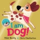 I AM DOG | 9781529012767 | PETER BENTLY 