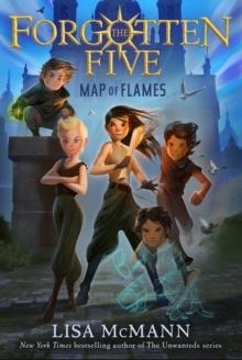 THE FORGOTTEN FIVE 01: MAP OF FLAMES | 9780593325421 | LISA MCMANN