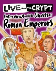 INTERVIEWS WITH THE GHOSTS OF ROMAN EMPERORS | 9781913971434 | JOHN TOWNSEND