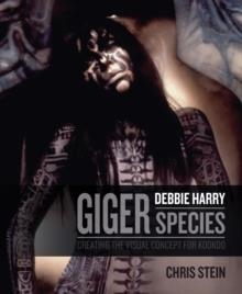 H.R. GIGER: DEBBIE HARRY METAMORPHOSIS | 9781803362410 | CHRIS STEIN, DEBBIE HARRY