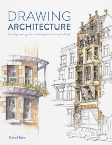 DRAWING ARCHITECTURE | 9781446309520 | RICHARD TAYLOR