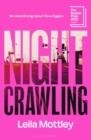 NIGHTCRAWLING | 9781526634559 | MOTTLEY LEILA MOTTLEY