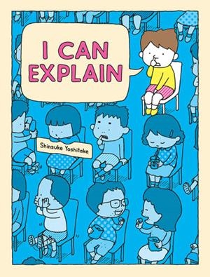 I CAN EXPLAIN | 9781797216904 | SHINSUKE YOSHITAKE