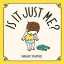 IS IT JUST ME | 9780500653111 | SHINSUKE YOSHITAKE