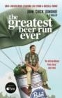 GREATEST BEER RUN EVER TV TIE IN | 9781800961227 | J.T. MOLLOY, JOHN 'CHICK' DONOHUE