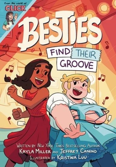 BESTIES 02: FIND THEIR GROOVE(THE WORLD OF CLICK) | 9780358561927 | KAYLA MILLER