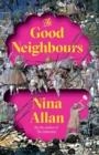 THE GOOD NEIGHBOURS | 9781529405187 | NINA ALLAN