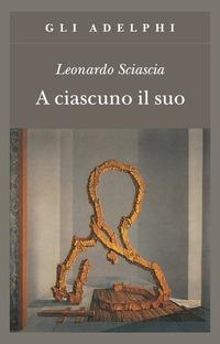 A CIASCUNO IL SUO | 9788845915147 | SCIASCIA, LEONARDO