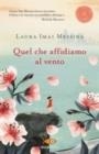 QUEL CHE AFFIDIAMO AL VENTO | 9788855446594 | LAURA IMAL MESSINA