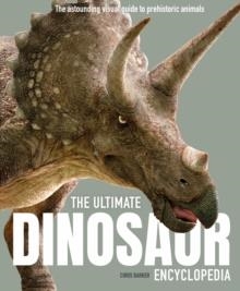 THE ULTIMATE DINOSAUR ENCYCLOPEDIA | 9781783128822 | CHRIS BAKER