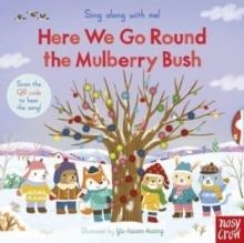 SING ALONG WITH ME! HERE WE GO ROUND THE MULBERRY BUSH | 9781839942679 | YU-HSUAN HUANG