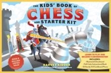 THE KIDS' BOOK OF CHESS AND STARTER KIT  | 9781523516032 | HARVEY KIDDER