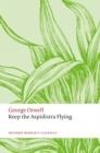 KEEP THE ASPIDISTRA FLYING | 9780198858317 |  GEORGE ORWELL