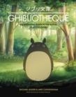 GHIBLIOTHEQUE: THE UNOFFICIAL GUIDE TO THE MOVIES OF STUDIO GHIBLI | 9781787396654 | MICHAEL LEADER, JAKE CUNNINGHAM