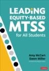 LEADING EQUITY-BASED MTSS FOR ALL STUDENTS | 9781544372853 | AMY MCCART