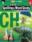 180 DAYS OF SPELLING AND WORD STUDY FOR SIXTH GRADE  | 9781425833145 | SHIREEN PESEZ RHOADES