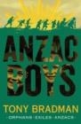 ANZAC BOYS | 9781781124345 | TONY BRADMAN