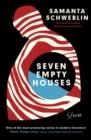 SEVEN EMPTY HOUSES | 9780861544325 | SAMANTA SCHWEBLIN