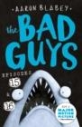 THE BAD GUYS: EPISODES 15 AND 16 | 9780702324710 | AARON BLABEY