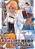 HOW A REALIST HERO REBUILT THE KINGDOM (LIGHT NOVEL) VOL. 15 | 9781638583646 | DOJYOMARU 