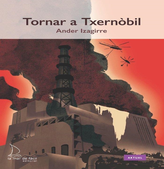 TORNAR A TXERNÒBIL | 9788418378713 | IZAGUIRRE,ANDER