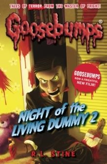GOOSEBUMPS: NIGHT OF THE LIVING DUMMY 2 | 9781407157320 | R L STINE