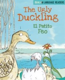 DUAL LANGUAGE READERS: THE UGLY DUCKLING/ EL PATITO FEO | 9781445158297 | ANNE WALTER